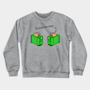 My Lungs Are Toast t-shirt Crewneck Sweatshirt